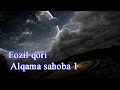 Fozil qori - Alqama sahoba 1