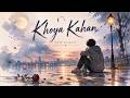Khoya Kahan - ETH (Official Song) | Emotional Hindi Heartbreak Song | Sad Indie R&B Song 2026