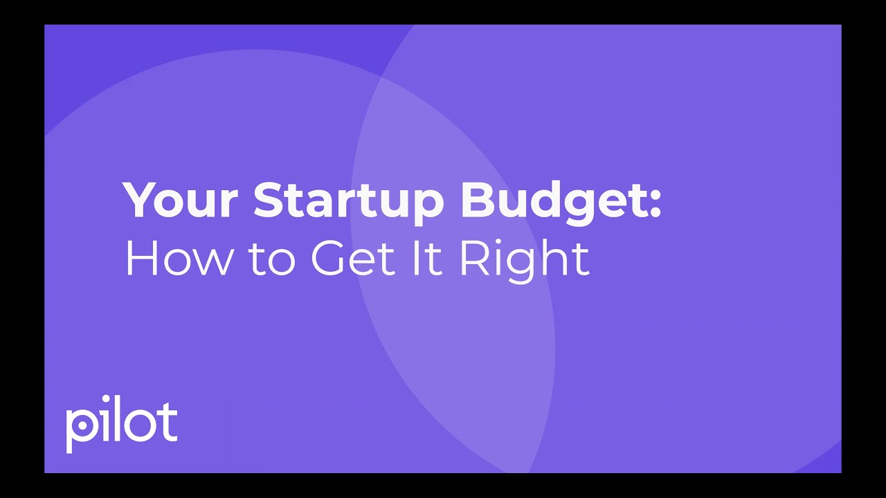 Your Startup Budget: How to Get It Right
