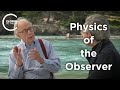 James Hartle - Physics of the Observer