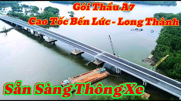 CAO TỐC BẾN LỨC - LONG THÀNH GÓI THẦU A7 SẴN SÀNG THÔNG XE VÀO CUỐI NĂM.