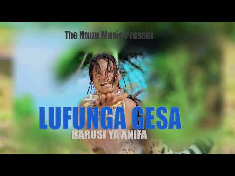Lufunga Gesa Harusi Ya Anifa Official Audio By The Ntuzu Music