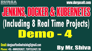 JENKINS, DOCKER & KUBERNETES tutorials || Demo - 4 || by Mr. Shiva On 09-05-2024 @8AM IST