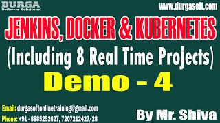 JENKINS, DOCKER & KUBERNETES tutorials || Demo - 4 || by Mr. Shiva On 09-05-2024 @8AM IST