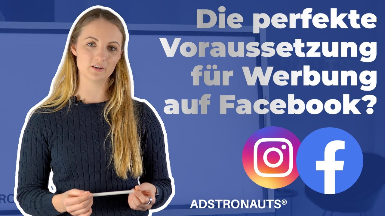  Update  Die perfekten Voraussetzungen für Facebook- und Instagram Werbung als Onlineshop - ADSTRONAUTS GmbH