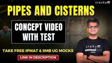 IPMAT 2026 & IIM B UG : Pipes & Cisterns | Complete Concept Explained with Examples