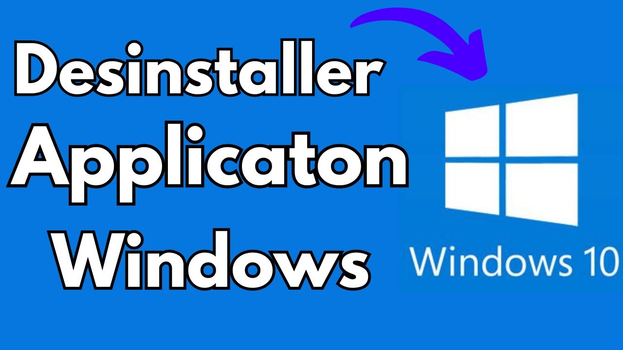 Comment Desinstaller Une Application Sur PC - Windows 10, 8, et 11 ...