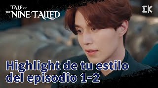 [#TheTaleofTheNineTailed] (ESP) Highlight de tu estilo del episodio 1-2 | #EntretenimientoKoreano