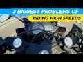 3 Biggest Problem of Riding High Speeds | Don't OverSpeed | Rishav Arya