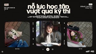 'nỗ lực học tập vượt qua kỳ thi' #3 📚📖 Playlist Nhạc Chill Học Bài.