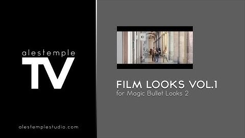 Film Looks Vol.1 | Magic Bullet Looks 2 Presets