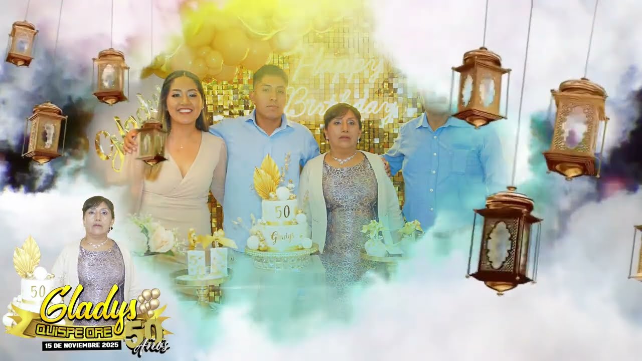 FELIZ 50 AÑOS  GLADYS  QUISPE ORE  // VOL1 //