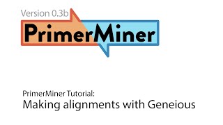 PrimerMiner tutorial: Making alignments with Geneious