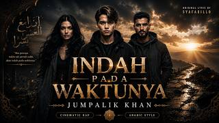 INDAH PADA WAKTUNYA Jumpalik Khan - Lagu Penyemangat Hidup @Syafadillo