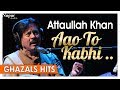 Aao to kabhi dekho to zara by attaullah khan  popular hindi ghazal with lyrics  nupur audio