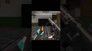 Part 1 Of Editing Without Funk #minecraft #minecraftgameplay #edit #tacz #aegtactical #creatorpack