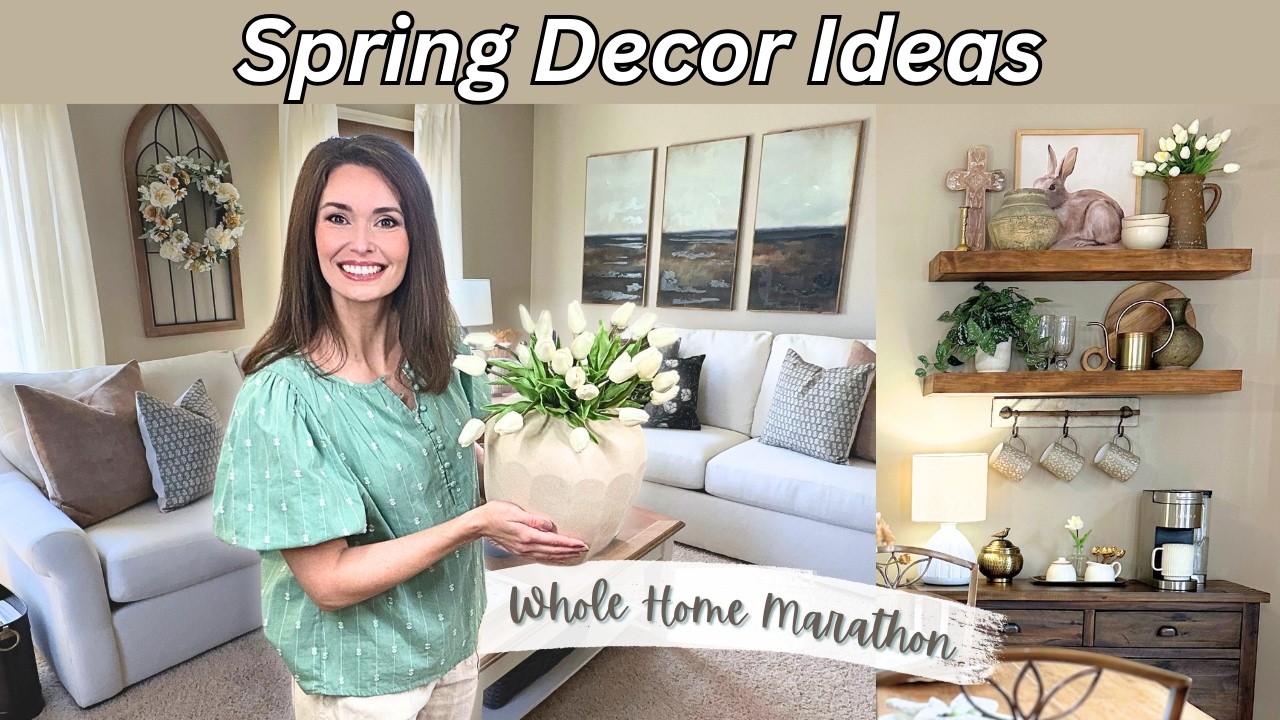 Spring Decorating Marathon  | Whole Home Spring Decor Ideas