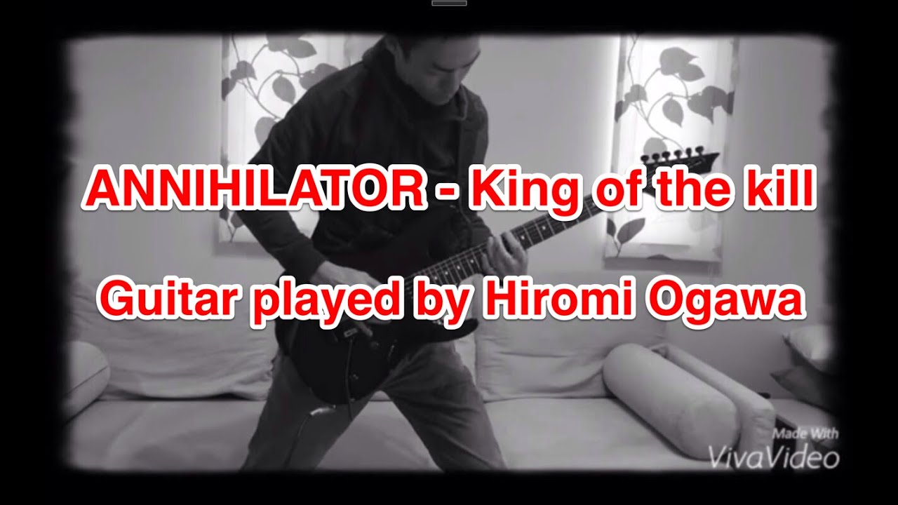 Annihilator King Of The Kill Guitar Played By Hiromi Ogawa Youtube