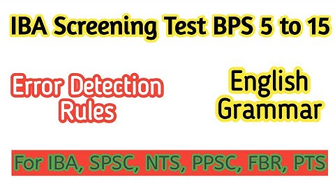 Rule 1 Error Detections English Grammar For Iba Screening Test Bps 5 to 15 Preparation My Academy