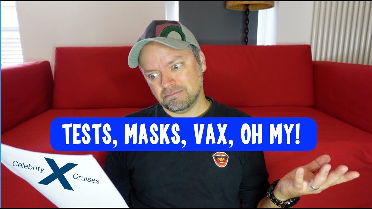 Celebrity Cruises Requirements for European Cruises - August 2021- Sunday Sofatime