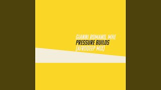 Pressure Builds (Afrodeep Extended Mix)
