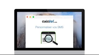 Personnaliser vos SMS – Axiatel.com