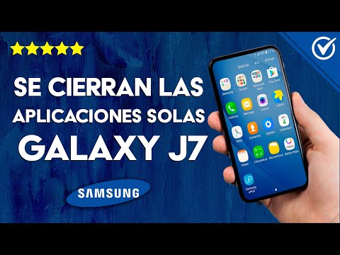 Por qué mi Samsung Galaxy J7 Cierra las Aplicaciones solo - Solución