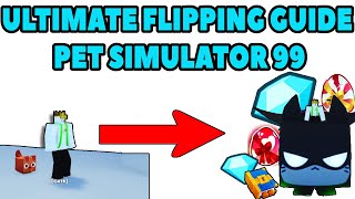 THE ULTIMATE FLIPPING GUIDE  |PS99|