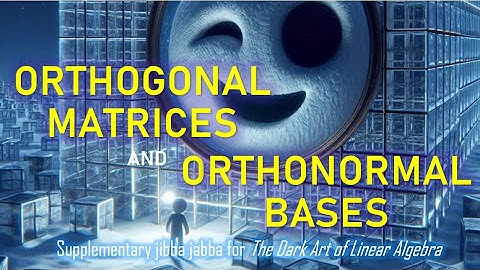 14. Orthogonal Matrices, Orthonormal Bases