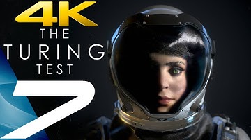 The Turing Test - Gameplay Walkthrough Part 7 - Chapter 7 [4K 60FPS ULTRA]