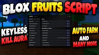 🔥 BLOX FRUITS SCRIPT | KEYLESS + KILL AURA + AUTO FARM & MORE!