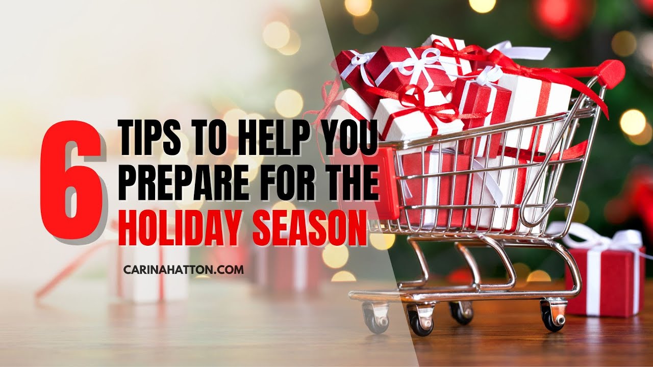 6 Tips To Help You Prepare For The Holiday Season - YouTube