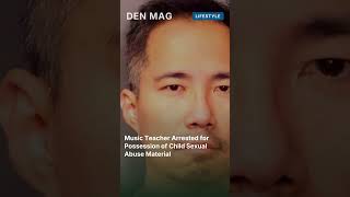 Music Teacher Arrested for Possession of Child Sexual Abuse Material #shorts