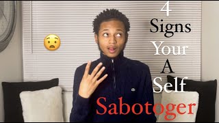 4 Signs Your A Self Sabotager🙅🏽‍♂️