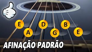 Afinação Padrão das Cordas de um Violão - E B G D A E