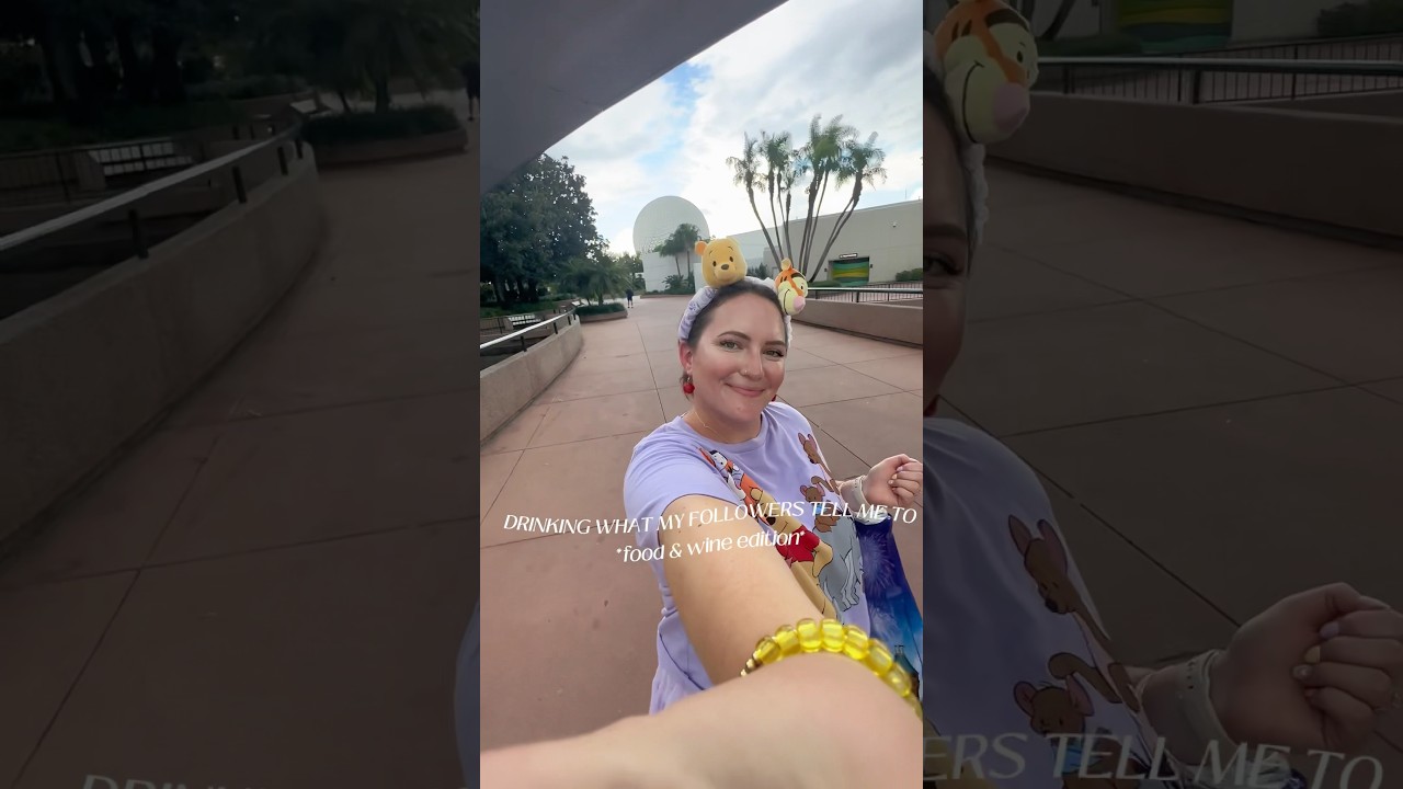 drinking what my followers tell me to at epcot’s food & wine festival 🥂✨