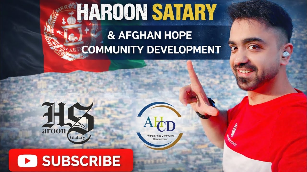 Haroon Satary | امید، آگاهی و خدمت به جامعه افغان | Afghan Hope Community Development
