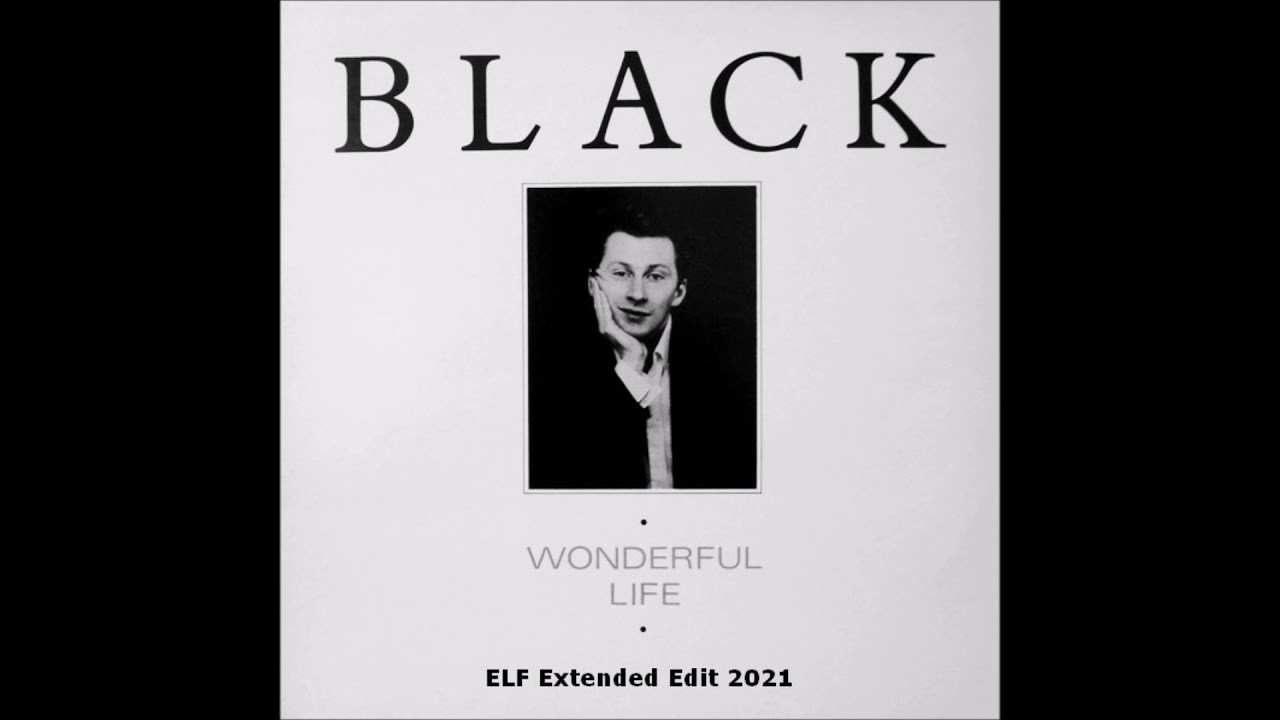 Black - Wonderful Life (Extended Version 2021) - YouTube