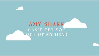 Video thumbnail of "Amy Shark - Can't Get You Out Of My Head (Lyric Video)"