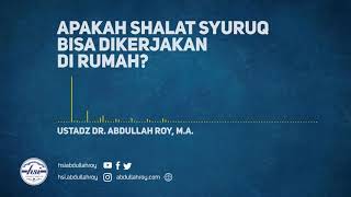 Kapan Shalat Sunnah Syuruq Dilakukan - Ustadz Adi Hidayat