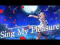 【オリジナルMV】Sing My Pleasure - ヴィヴィ(八木海莉) 《Cover》/ 松本緋色