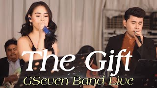 THE GIFT - GSEVEN BAND LIVE | DUET