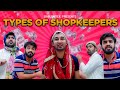 Types of shopkeepers  dablewtee  wt  funny skit