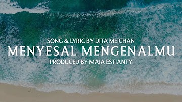 MENYESAL MENGENALMU - DITA MEICHAN (OFFICIAL MUSIC VIDEO)