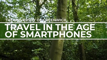 Travel in the age of smartphones | The University of Greenwich | Travel Redefined