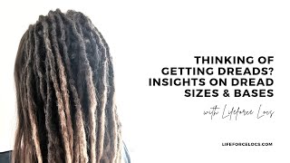 Insights on dread size and base structure | Dreadlock creation