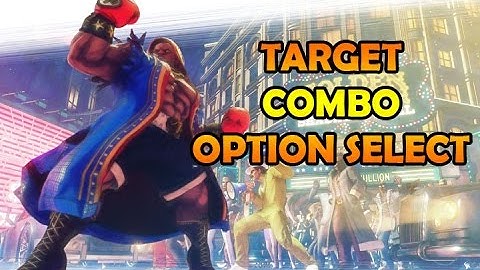 SFV: Target Combo Option Select w/ Balrog