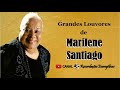 Grandes Louvores de Marilene Santiago.