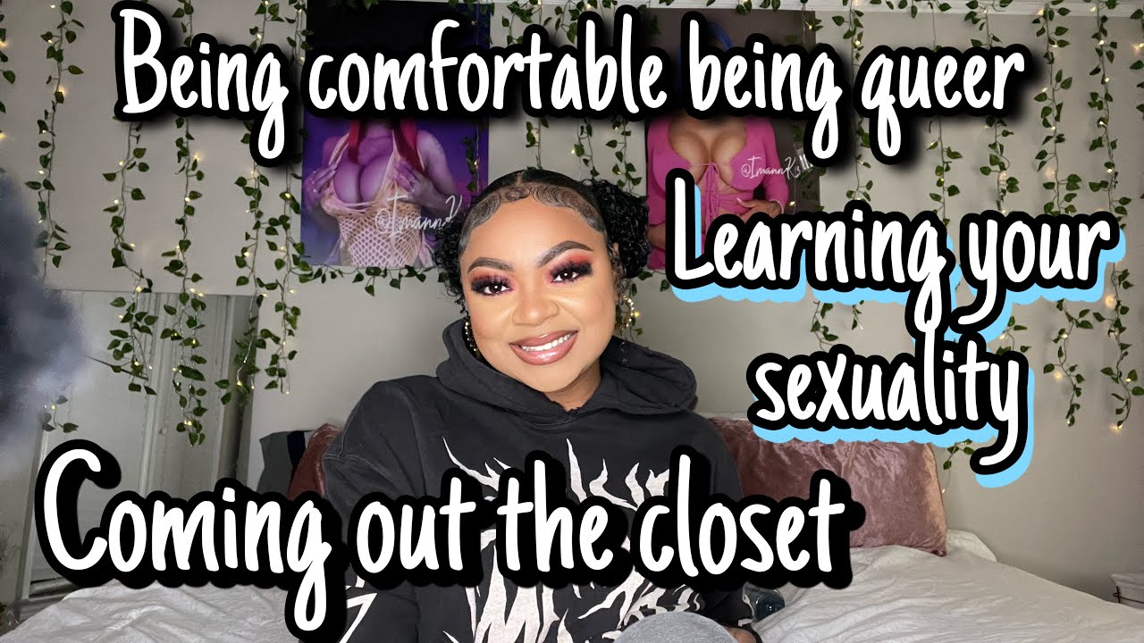 How to come out the closet. Being comfortable being Gay/Queer
