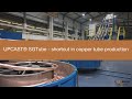 UPCAST® SGTube - shortcut in copper tube production